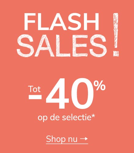 Flash Sales: tot -40% op de selectie!*